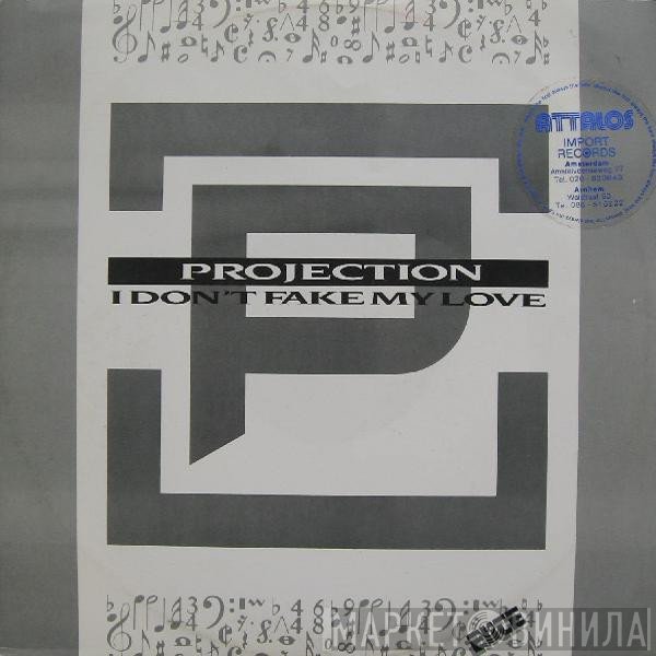 Projection - I Don't Fake My Love