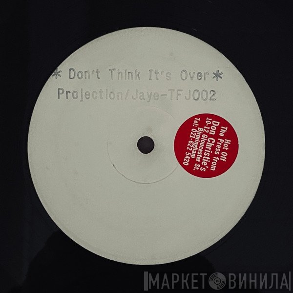 Projection, Jaye  - Don't Think It's Over