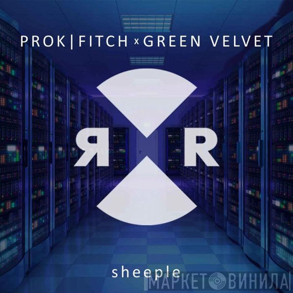 Prok & Fitch x Green Velvet  - Sheeple