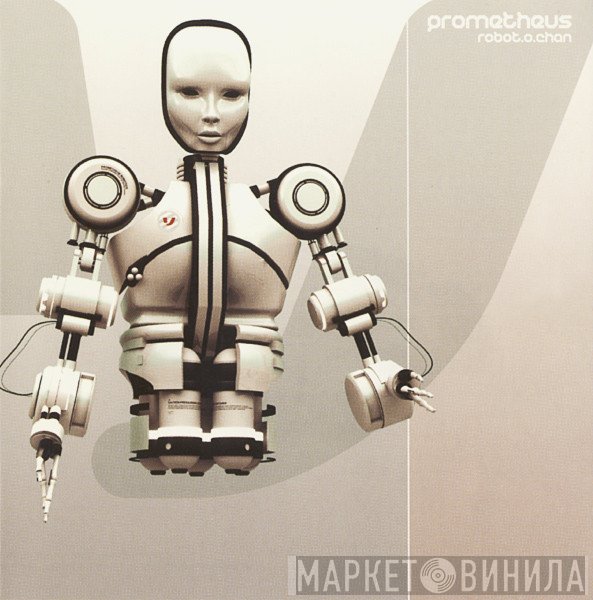 Prometheus  - Robot.O.Chan