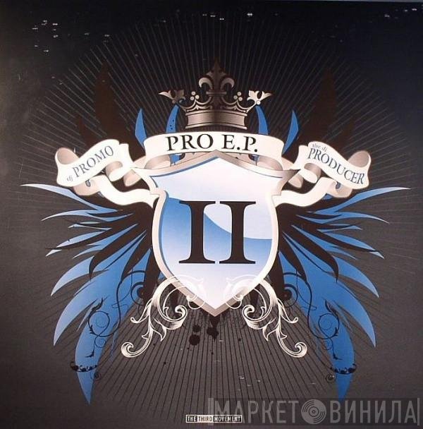 Promo & The DJ Producer  - Pro E.P. II