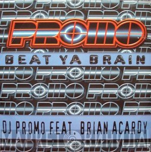 Promo Feat. Brian Acardy  - Beat Ya Brain