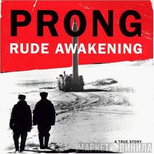 Prong  - Rude Awakening