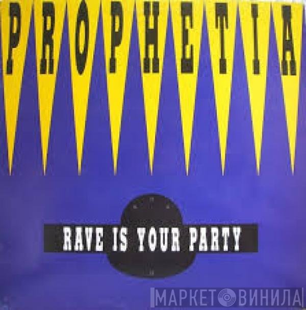 Prophetia  - Rave Is Your Party