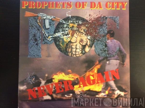 Prophets Of Da City - Never Again
