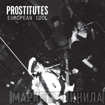 Prostitutes  - European Idol