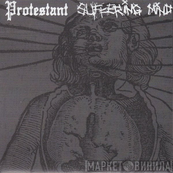 Protestant / Suffering Mind  - Protestant / Suffering Mind