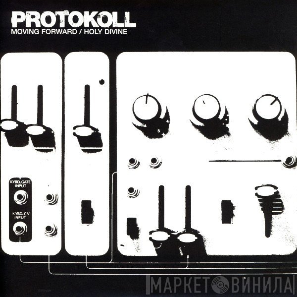 Protokoll - Moving Forward / Holy Divine