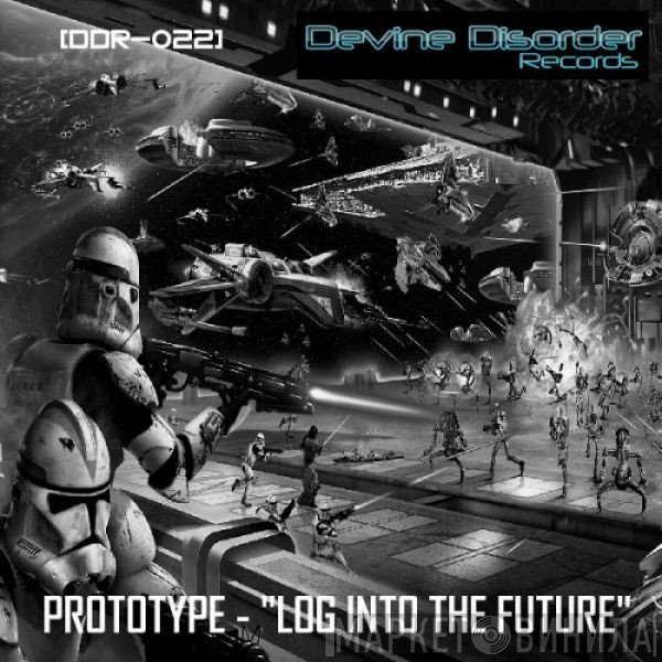 Prototype   - Log Into The Future