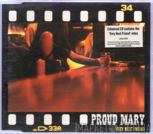 Proud Mary - Very Best Friend