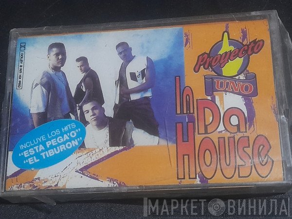 Proyecto Uno  - In Da House