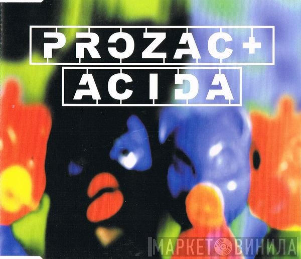 Prozac +  - Acida