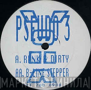 Pseudo 3 - Renk &amp; Dirty