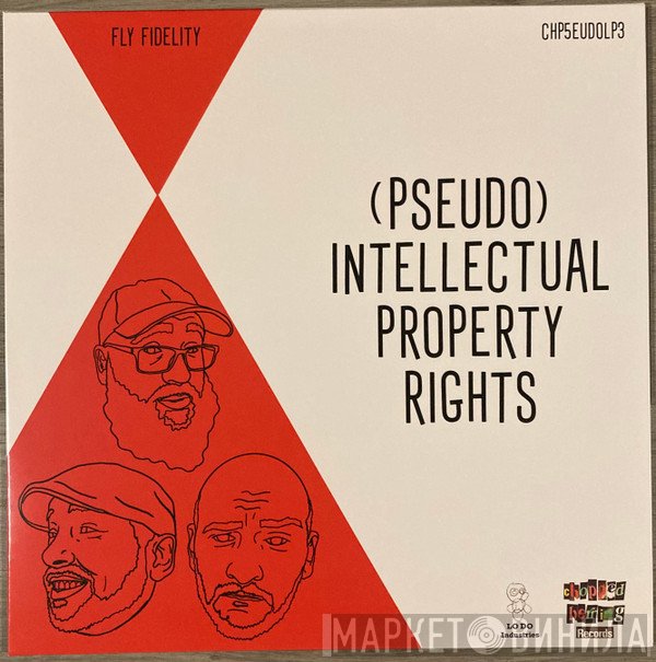 Pseudo Intellectuals - (Pseudo) Intellectual Property Rights