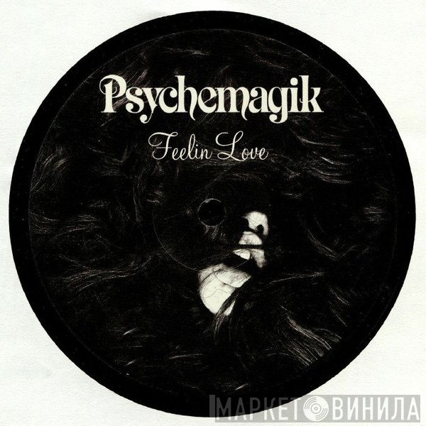 Psychemagik - Feelin Love / Wake Up Everybody