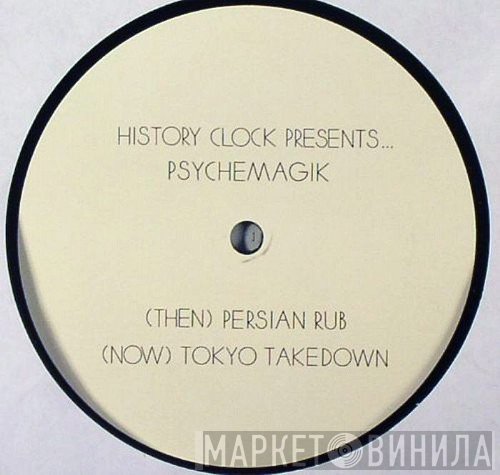 Psychemagik - Persian Rub / Tokyo Takedown