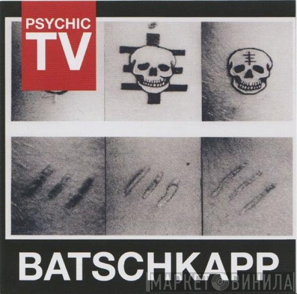 Psychic TV  - Batschkapp