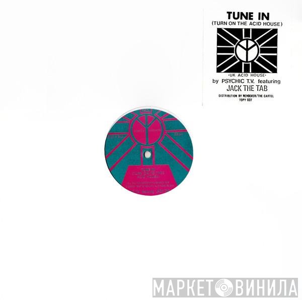 Psychic TV, Jack The Tab - Tune In (Turn On The Acid House)
