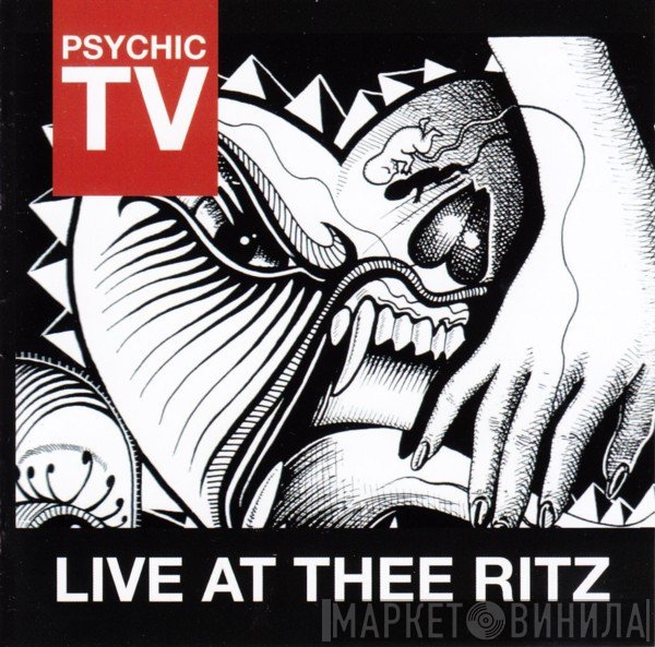 Psychic TV  - Live At Thee Ritz