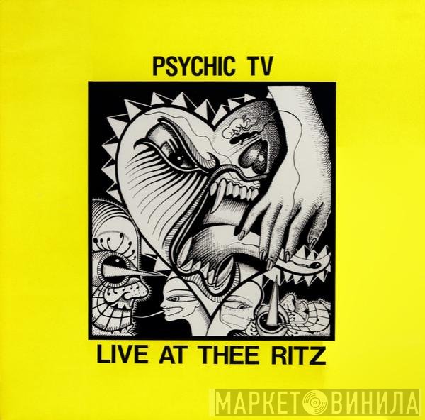 Psychic TV  - Live At Thee Ritz
