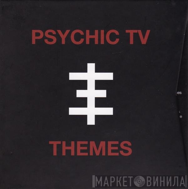 Psychic TV  - Themes