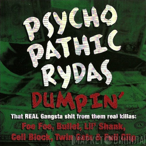 Psychopathic Rydas  - Dumpin'