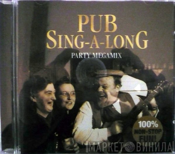  - Pub Sing-A-Long Party Megamix