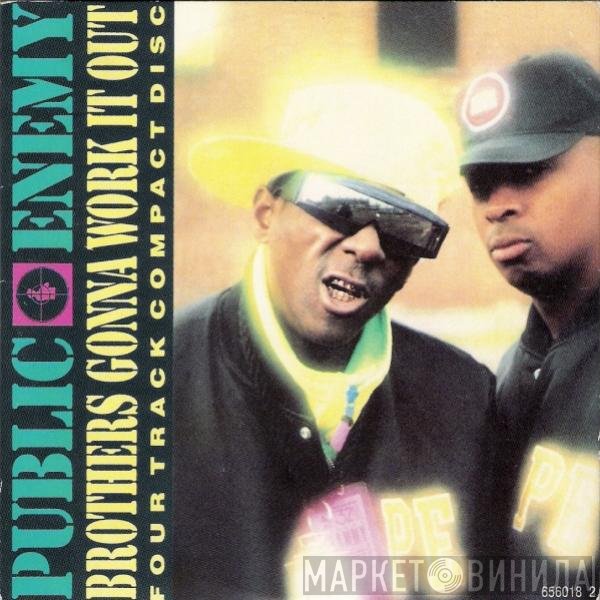 Public Enemy - Brothers Gonna Work It Out