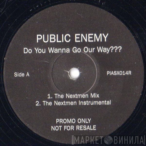 Public Enemy - Do You Wanna Go Our Way???
