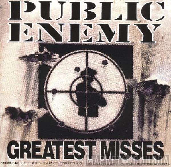 Public Enemy  - Greatest Misses