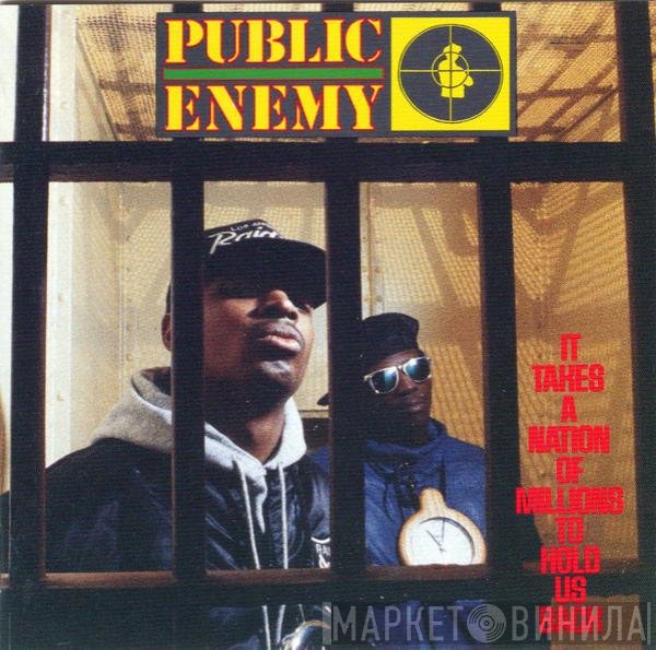 Public Enemy - It Takes A Nation Of Millions To Hold Us Back