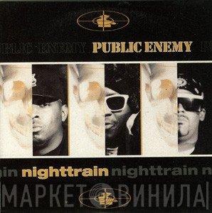 Public Enemy  - Nighttrain