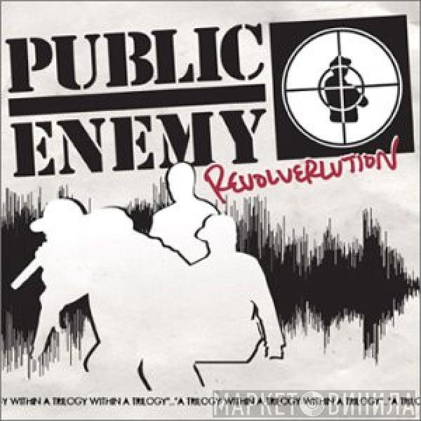 Public Enemy  - Revolverlution