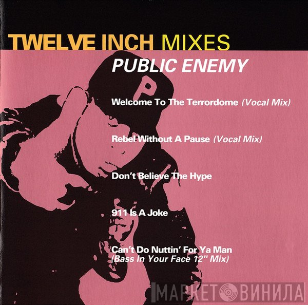 Public Enemy  - Twelve Inch Mixes