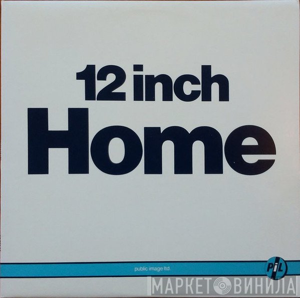 Public Image Limited  - 12 Inch Home