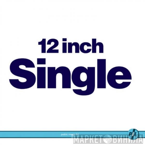 Public Image Limited  - 12 Inch Single