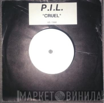 Public Image Limited  - Cruel