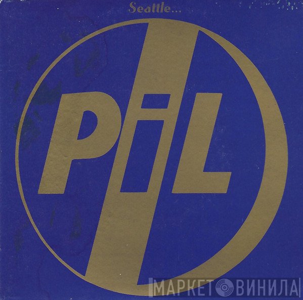 Public Image Limited  - Seattle