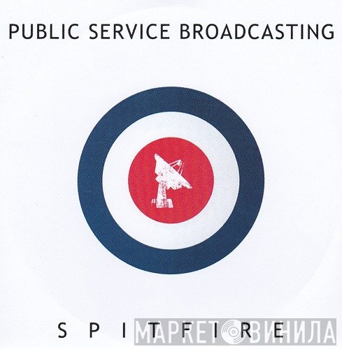 Public Service Broadcasting  - Spitfire