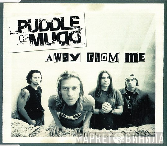 Puddle Of Mudd - Away From Me