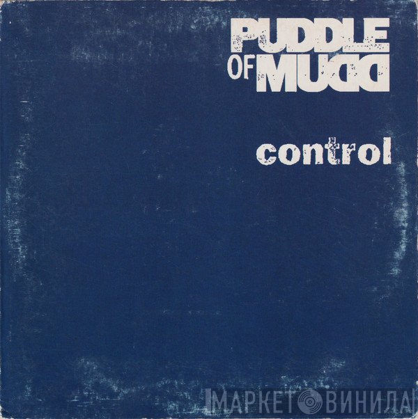 Puddle Of Mudd  - Control