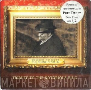 Puff Daddy, Faith Evans, The Lox, 112 - Tribute To The Notorious B.I.G.