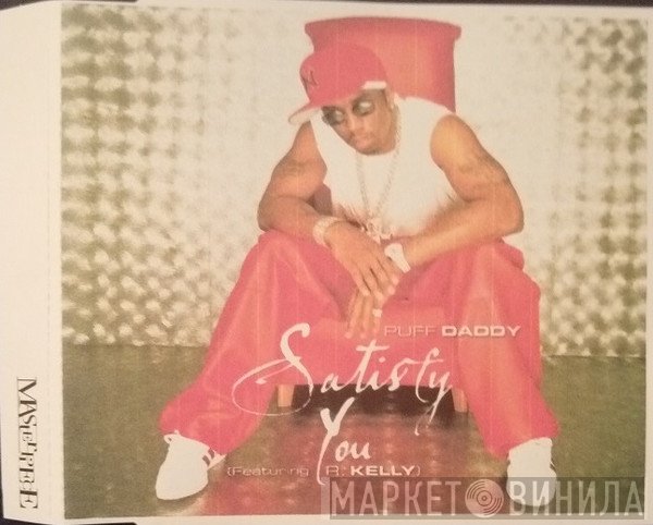 Puff Daddy Featuring R. Kelly  - Satisfy You (Radio Mix)