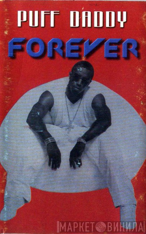 Puff Daddy  - Forever