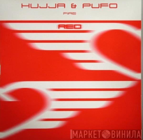 Pufo, Hujja - Fire
