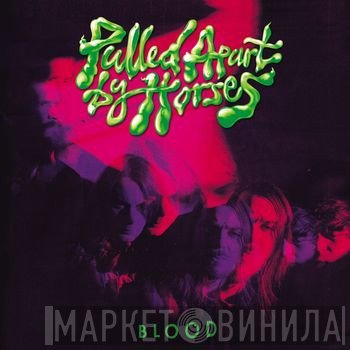 Pulled Apart By Horses - Blood