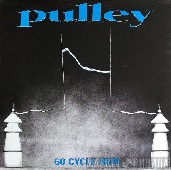 Pulley  - 60 Cycle Hum