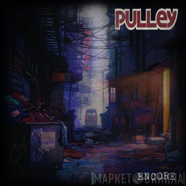 Pulley  - Encore