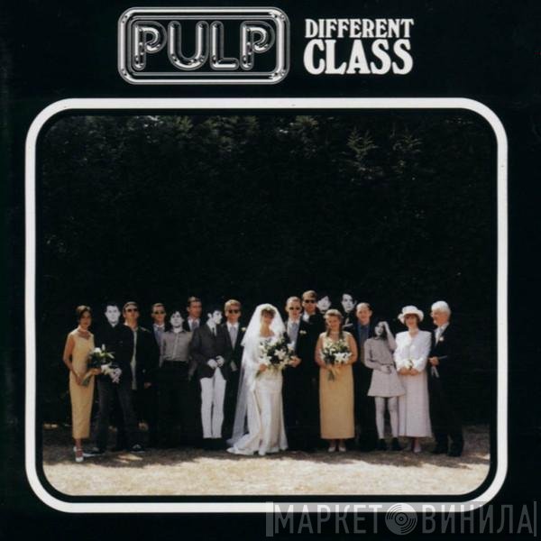 Pulp - Different Class