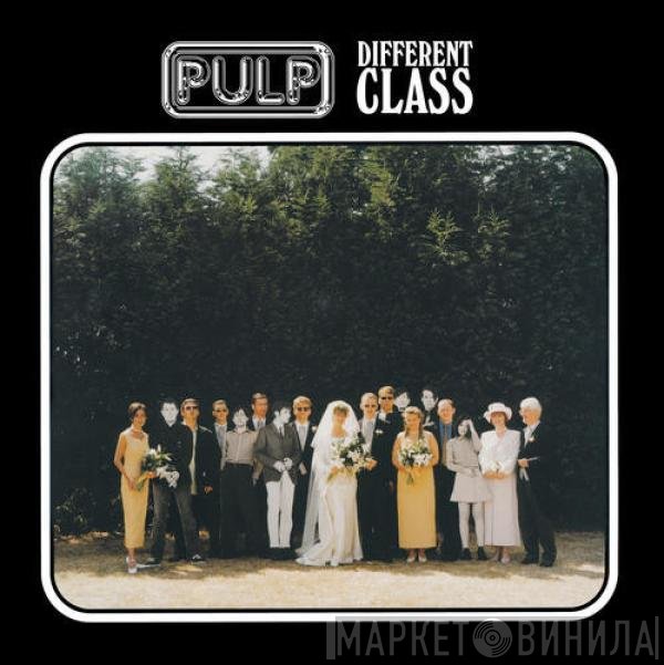 Pulp - Different Class